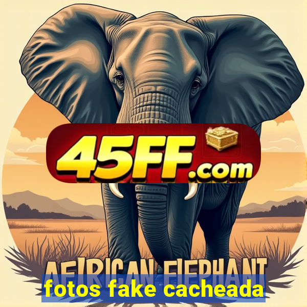 fotos fake cacheada
